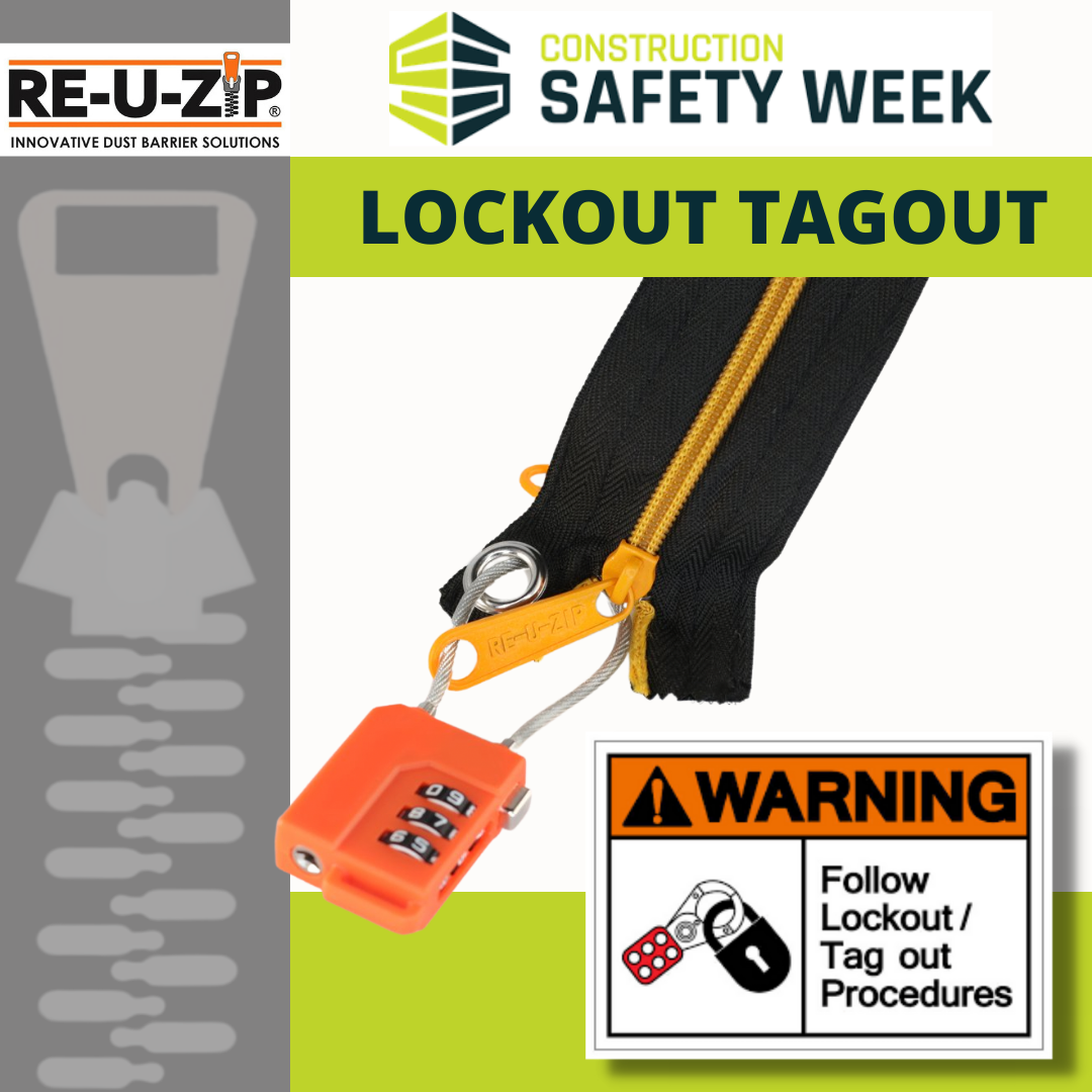 Construction Safety Week | LOCKOUT TAGOUT with RE-U-ZIP™ Reusable Dust Barrier Zippers